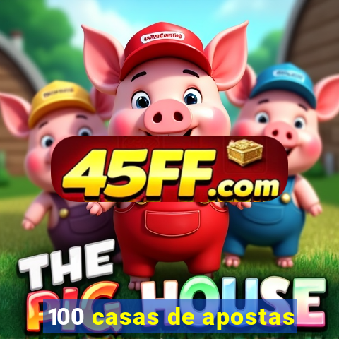 100 casas de apostas